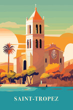 France Saint Tropez Retro City Poster With Abstract Shapes Of Landmarks, Buildings And Seaside. Vintage Travel Vector Illustration Côte D'Azur