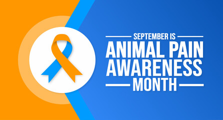 September is Animal Pain Awareness Month background template. Holiday concept. background, banner, placard, card, and poster design template with text inscription and standard color. vector