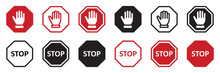 Set Of Red STOP Signs. Stop Hand, Warning Stop Icons. Human Palm, Roadside, Do Not Enter, Prohibition Sign, Stop Symbol, Hand. Vector.