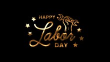 Happy Labor Day Lettering Text Animation In Gold Color On Black Background. Happy Labor Day United States Of America Concept, For Banner, Feed, Stories