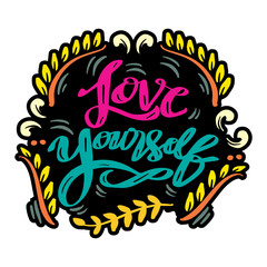 Wall Mural - Love yourself hand lettering. Slogan concept.