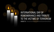 International Day of Remembrance and Tribute to the Victims of Terrorism. August 21 background vector Illustration