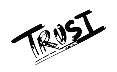 Wall Mural - Trust Word Hand Written in Black | Grunge | Vector