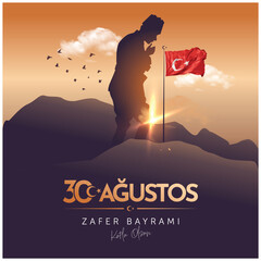 30 agustos zafer bayrami kutlu olsun. english translation: happy august 30 victory day in turkey. ve