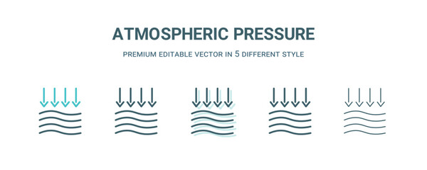 Poster - atmospheric pressure icon in 5 different style. Outline, filled, two color, thin atmospheric pressure icon isolated on white background. Editable vector can be used web and mobile