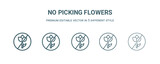 Fototapeta  - no picking flowers icon in 5 different style. Thin, light, regular, bold, black no picking flowers icon isolated on white background.
