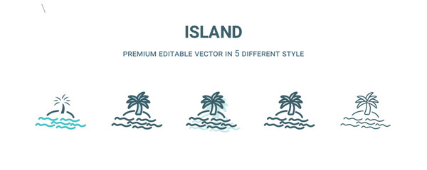 Wall Mural - island icon in 5 different style. Outline, filled, two color, thin island icon isolated on white background. Editable vector can be used web and mobile