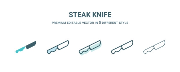 Wall Mural - steak knife icon in 5 different style. Outline, filled, two color, thin steak knife icon isolated on white background. Editable vector can be used web and mobile