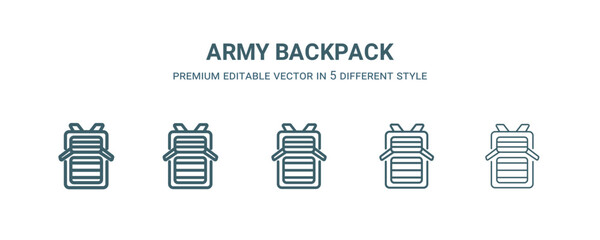 Wall Mural - army backpack icon in 5 different style. Thin, light, regular, bold, black army backpack icon isolated on white background.