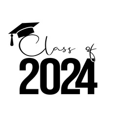 Wall Mural - Seniors Class Of 2024 T Shirt Design Vector. Class of 2024, word lettering script banner. Congrats Graduation lettering with academic cap isolated in hite Background.