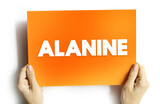 Fototapeta  - Alanine is an amino acid that is used to make proteins, text concept on card