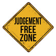 Judgement free zone vintage rusty metal sign