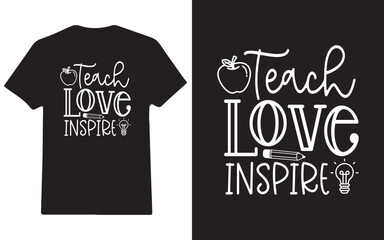 Wall Mural - Teach love inspire first-grade teacher t-shirt design for back-to-school and teacher day