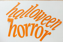 "halloween Horror" Machine-cut From Orange Scrapbooking Card Stock Paper And Arranged On Blank Paper