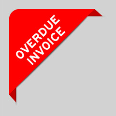 Sticker - Red color of corner label banner with word overdue invoice on gray background