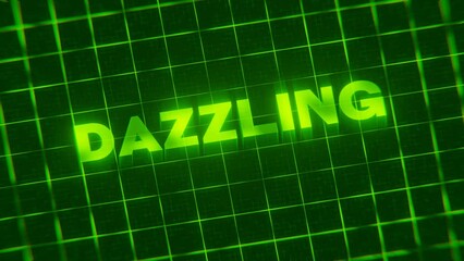 Sticker - 3D-rendered looping animation of the word Dazzling isolated on a green neon grid