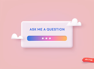 Poster - ask me a question vector banner. user interface window. online support center. 3d web vector illustr
