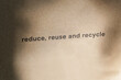 Reduce, reuse and recycle written on package box