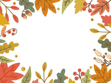 Autumn, Fall, Thanksgiving And Harvest Day Frame With Hand Drawn Colorful Leaves, Berries, Acorns. Cute Warm Background With Cozy Elements