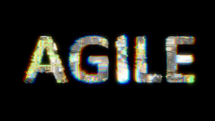 Poster - glitch and chromatic aberrations cybernetical text AGILE on black, isolated - object 3D rendering