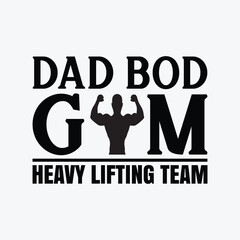 Dad bod gym heavy lifting team funny t-shirt design