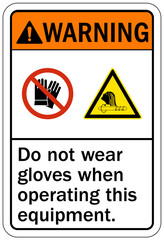 Wall Mural - Gloves sign and labels do not wear gloves when operating this equipment