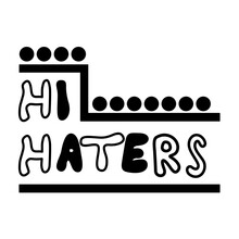 Handwriting Lettering On Retro Style For Card, T-shirts, Posters, Etc. White, Black. Hi Haters On Square Shape. Vector Design Banner.