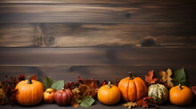 A Setting For The Thanksgiving Holiday: A Wooden Background Adorned With Pumpkins And Autumn Leaves Generative AI