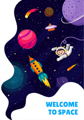 Poster - Welcome to space poster. Cartoon kid spaceman in outer space and flying rocket at galaxy. Vector background with funny baby astronaut or cosmonaut flying in weightlessness exploring the Universe