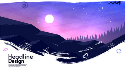 Vector illustration. Hills and mountains with forest. Moonlight with starry sky. Paint cover in foreground. Design for banner, poster, invitation. 