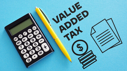 Wall Mural - Value Added Tax VAT Finance Taxation Accounting is shown using the text and photo of calculator