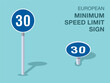 Traffic regulation rules. Isolated european minimum speed limit sign. Front and top view. Flat vector illustration template.