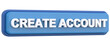 Create account button. 3D illustration.