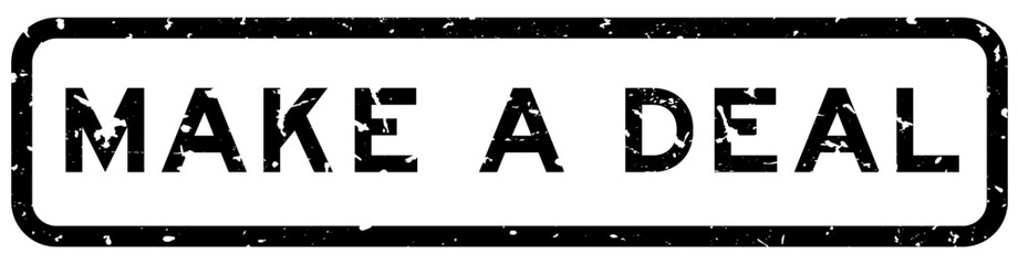 Poster - Grunge black make a deal word square rubber seal stamp on white background