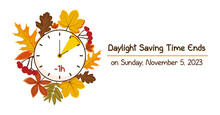 5 November 2023. Turn Clocks Back One Hour, Daylight Saving Time Ends Web Reminder Banner. Fall Back Time. Picture Of Clocks With Arrow Hand Turning Back An Hour.
