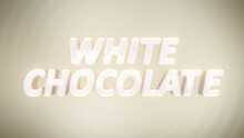 Text White Chocolate On Background Milk