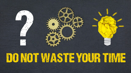 Poster - do not waste your time	