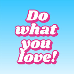 Fototapete - Positive inspiring textured inscription. Cerise pink with white Icon at picton blue background. Illustration.