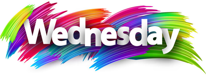 wednesday paper word sign with colorful spectrum paint brush strokes over white. vector illustration