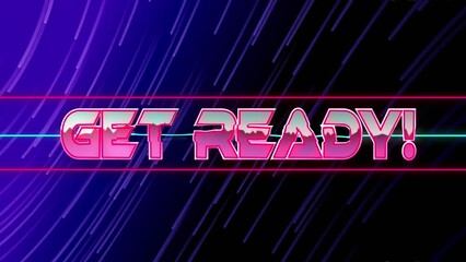 Poster - Animation of get ready text banner over blue light trails against black background