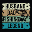 © Authentic Palace  - Awesome trendy husband dad fishing legend quotes Fathers day  typography t shirt design template