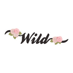 Wall Mural - word wild and pink roses