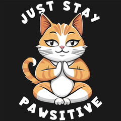 Wall Mural - Just Stay Pawsitive, Cat Typography Quote Design.