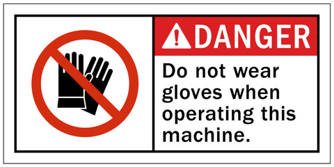 Wall Mural - Wear protective gloves sign and labels do not wear gloves when operating this equipment