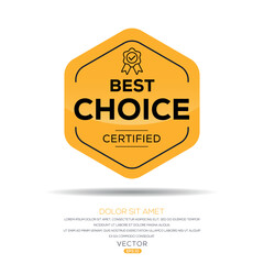 Wall Mural - Best Choice certificated badge, vector illustration.