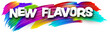 New flavors paper word sign with colorful spectrum paint brush strokes over white. Vector illustration.