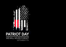 Patriot Day. September 11, Patriot Day Background., Banner, Poster, Vector Illustration