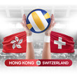 Hong Kong vs Switzerland national teams volleyball volley ball match competition concept.