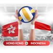 Hong Kong vs Indonesia national teams volleyball volley ball match competition concept.