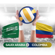 Saudi Arabia vs Colombia national teams volleyball volley ball match competition concept.